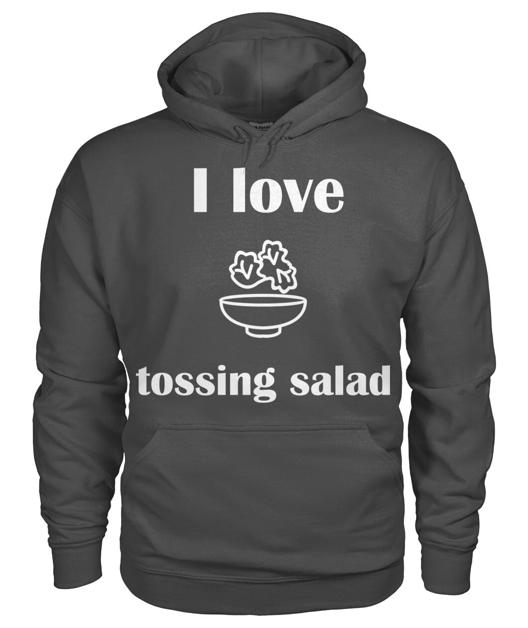 Men's -I love tossing salad